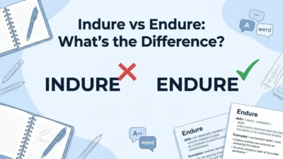 Indure vs Endure
