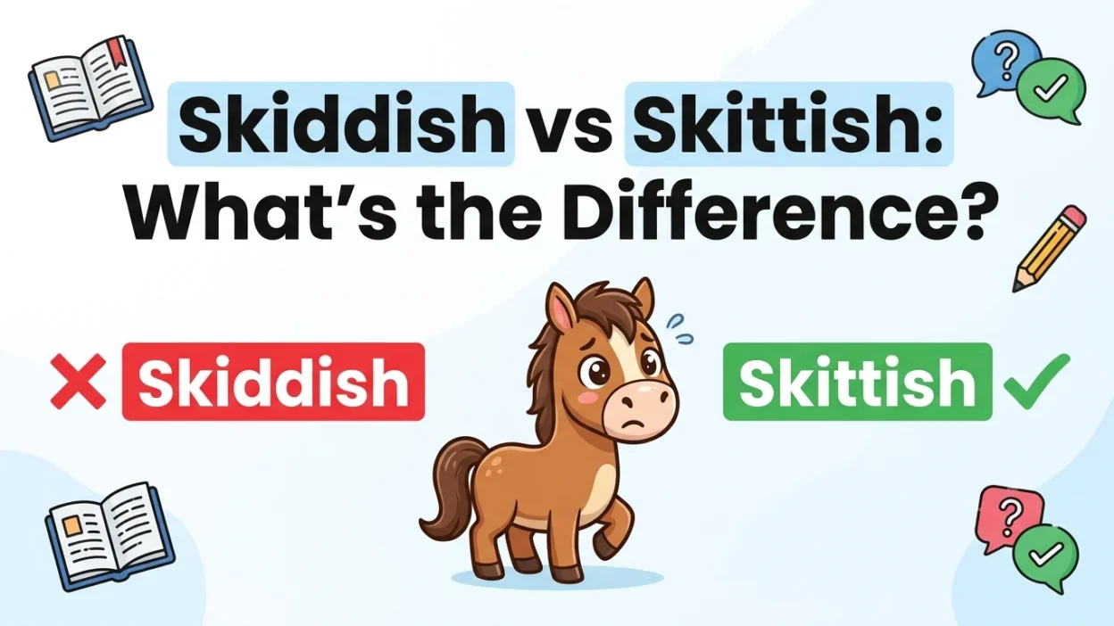 Skiddish vs Skittish